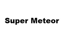 SUPER METEOR